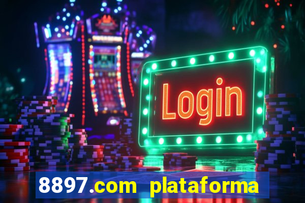 8897.com plataforma de jogos